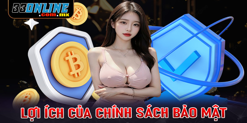 Một số lợi ích nổi bật mà trang chính sách bảo mật 88online mang lại
