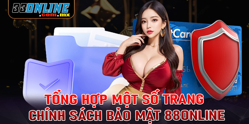 Tổng hợp một số trang chính sách bảo mật đang được nhà cái 88online áp dụng